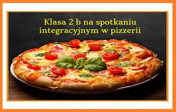 Klasa 2 b w pizzerii