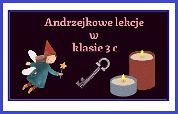 Andrzejkowe lekcje w 3 c