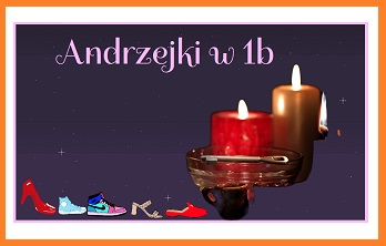 Andrzejki w 1b