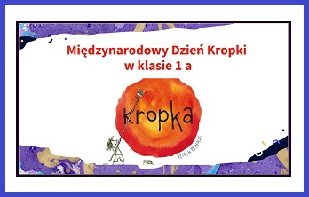 Dzień Kropki w 1 a